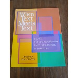 When Text Meets Text: Helping High School Readers Make Connection